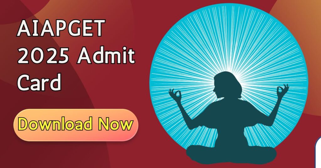Download AIAPGET 2025 Admit Card